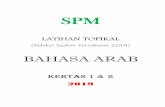 LATIHAN TOPIKAL · 2020. 11. 11. · SPM LATIHAN TOPIKAL (Koleksi Soalan Percubaan 2019) BAHASA ARAB KERTAS 1 & 2 2019