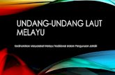 UNDANG-UNDANG LAUT MELAYU - PNM file/PKMM/Undang... · 2021. 2. 9. · UNDANG-UNDANG LAUT MELAYU. Kedinamikan Masyarakat Melayu Tradisional dalam Pengurusan Jatidiri. PERKAPALAN DI