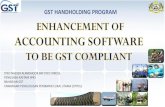 GST HANDHOLDING PROGRAMjkt.kpkt.gov.my/jkt/resources/PDF/Persidangan_2015/Accounting_Software_-SME...Essential GST Compliance Software Features 6 •Capture Output Tax •Capture Input