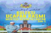 KOLEKSI - Kelantan...Majlis Perasmian Persidangan Agung Kesatuan Penghulu Penggawa Semenanjung Malaysia Kali Ke 40 Tahun 2014 70 Majlis Pelancaran Bulan Bahasa Kebangsaan (BBK) Peringkat