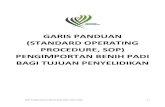 GARIS PANDUAN (STANDARD OPERATING PROCEDURE, SOP) … · 2021. 4. 14. · GARIS PANDUAN (STANDARD OPERATING PROCEDURE, SOP) PENGIMPORTAN BENIH PADI ... yang ditakrifkan di bawah Akta