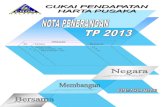 PINDAANphl.hasil.gov.my/pdf/pdfam/NotaPenerangan_TP2013_1.pdf · 2017. 2. 24. · Laporkan dalam mata wang Ringgit Malaysia. Amaun cukai di ruangan B35a hingga B36, C35a ... Nyatakan