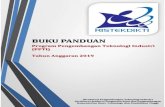 BUKU PANDUAN Program Pengembangan Teknologi Industri …Riset Nasional Tahun 2017-2045 9. Peraturan Presiden Republik Indonesia Nomor 16 tahun 2018 Tentang Pengadaan Barang Jasa Pemerintah.