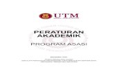 PERATURAN AKADEMIK - Universiti Teknologi Malaysiaspace.utm.my/wp-content/uploads/2018/09/Buku...1 UNIVERSITI TEKNOLOGI MALAYSIA PERATURAN AKADEMIK PROGRAM ASASI UTM BAHAGIAN I TAFSIRAN