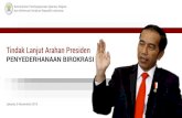 Tindak Lanjut Arahan Presiden - UGM · 2019. 11. 5. · 1 Kementerian Pendayagunaan Aparatur Negara dan Reformasi Birokrasi Republik Indonesia Tindak Lanjut Arahan Presiden PENYEDERHANAAN