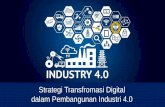 Strategi Transfromasi Digital dalam Pembangunan Industri 4