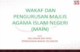 WAKAF DAN PENGURUSAN MAJLIS AGAMA ISLAM NEGERI (MAIN)