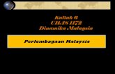 Kuliah 6 UHAS 1172 Dinamika Malaysia - eportfolio.utm.my