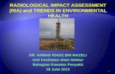 RADIOLOGICAL IMPACT ASSESSMENT (RIA) and TRENDS IN ...