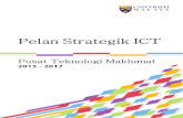 Pelan Strategik ICT - umcms.um.edu.my  PUSAT TEKNOLOGI MAKLUMAT - PELAN STRATEGIK ICT 2015 - 2017 Susulan daripada cabaran-cabaran di atas, pelan strategik yang